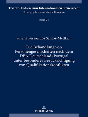 cover image of Die Behandlung von Personengesellschaften nach dem DBA DeutschlandPortugal unter besonderer Berücksichtigung von Qualifikationskonflikten